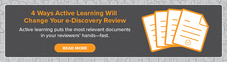 Learn How Active Learning Will Change Your e-Discovery Review